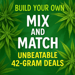 " MIX & MATCH" - Unbeatable " 42 Gram Deals"