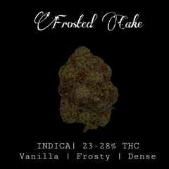 Frosted Cake INDICA 23-28% THC | $80 an oz | $120 for 2 Ozs |