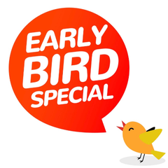 $*EARLY BIRD SPECIAL