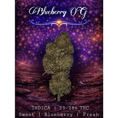 Blueberry OG | INDICA | 23-28% THC |  $60 an oz | $80 for 2 ozs | WHOLESALE AVAILABLE |