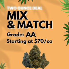 2 Ounce Bundle – 56 Grams (AA)