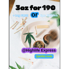 !  00/   3 ounce for $190 ➕ 14g 🆓 or 6pc edibles 