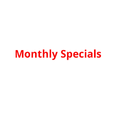 !!!Monthly Specials