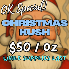 AAA+ CHRISTMAS KUSH ONLY $50 / OZ !!!