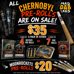 ALL CHERNOBYL PRE ROLLS ON SALE