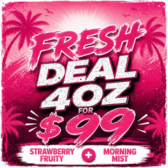 Fresh Deal 4oz for 99$!