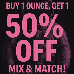 Buy 1 Ounce, Get 1 50% Off – Mix & Match!