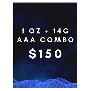 * $150 FOR 1 OZ + 14G AAA COMBO DEAL