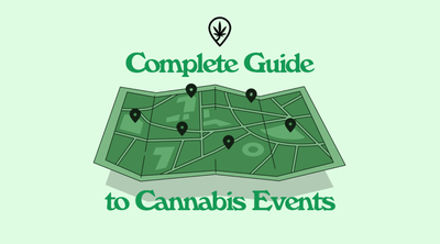Complete Guide To Cannabis Events (Culture and Industry List) 2022