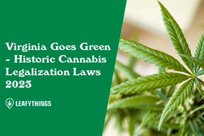 Virginia Goes Green - Historic Cannabis Legalization Laws 2023