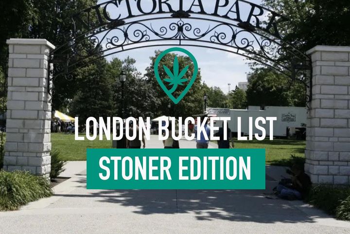 Ultimate London Bucket-List  Stoner Edition