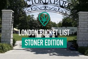 Ultimate London Bucket-List Stoner Edition