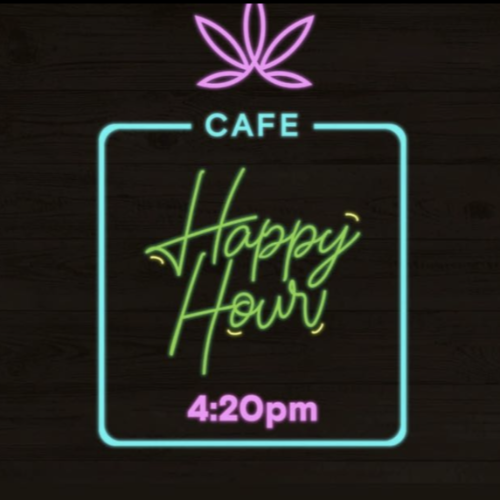 HAPPY HOUR - SPEND 25$ FROM 4:20PM - 5:20PM GET A FREE JOINT
